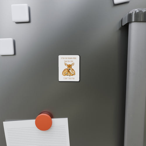 Die-Cut Magnet — Cute Fawn Magnet with Text "If You Like Humans More Than Dik-Diks I Can’t Trust You"