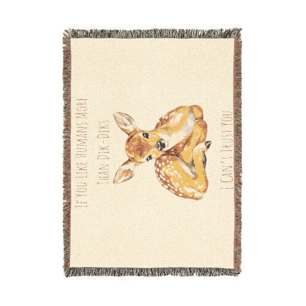 Fawn Woven Blanket — Cozy Deer Throw with 'If You Like Humans More Than Our Pets I Don't Trust You' Quote